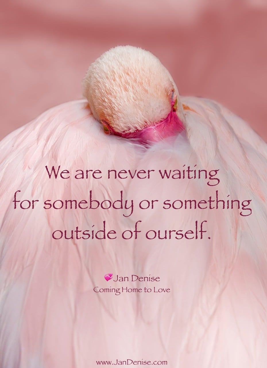 There is no waiting for what we are ready for!