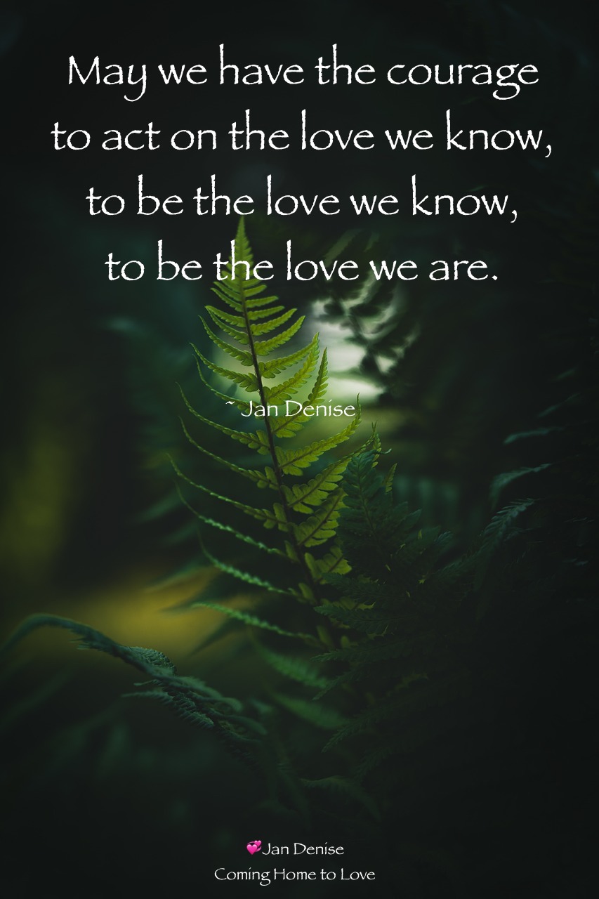 Our challenge is not to know love, but to live the love we know …