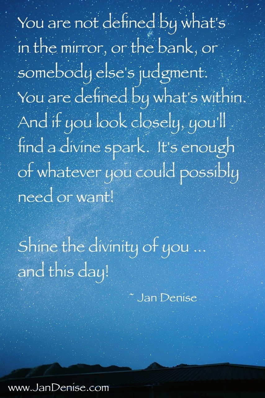 You are intended to be you; you are intended to shine!