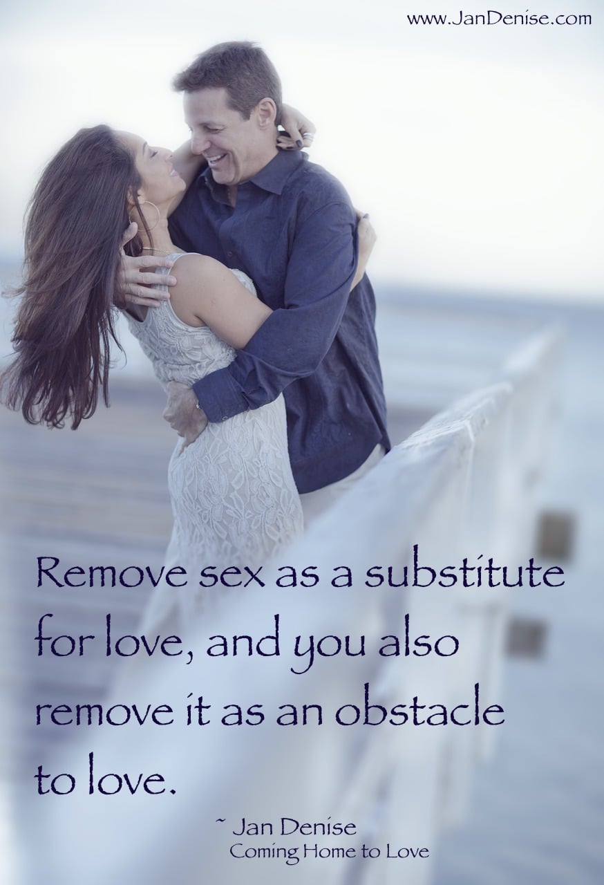 Remove sex as a substitute, and you remove it as an obstacle …